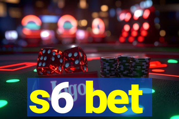 s6 bet